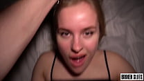 SHE CAN'T WAIT TO BE FUCKED   Horny Blonde Teen Loves It ROUGH