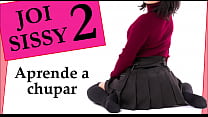 JOI Sissy Aprende A Chupar   Feminización Y CEI